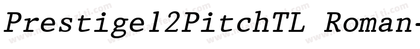Prestige12PitchTL Roman字体转换